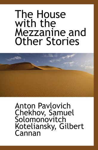 The House with the Mezzanine and Other Stories (9781103326433) by Chekhov, Anton Pavlovich