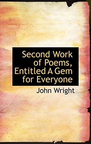 9781103326822: Second Work of Poems, Entitled A Gem for Everyone