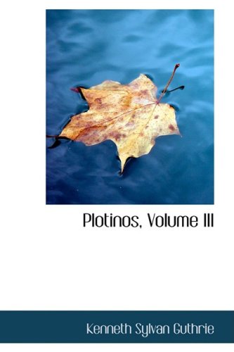 Plotinos, Volume III (9781103327850) by Guthrie, Kenneth Sylvan