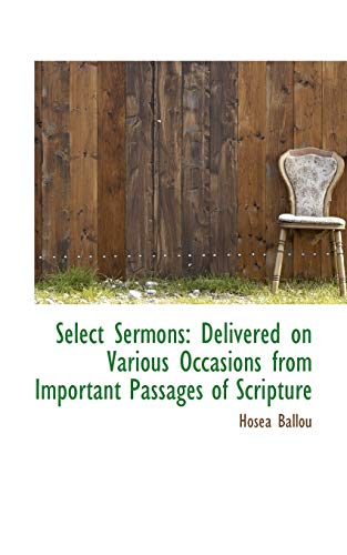 9781103331741: Select Sermons: Delivered on Various Occasions from Important Passages of Scripture