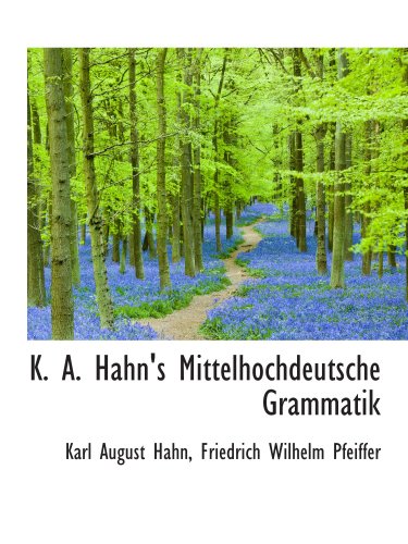 9781103334902: K. A. Hahn's Mittelhochdeutsche Grammatik