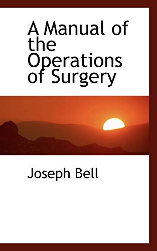 9781103341580: A Manual of the Operations of Surgery