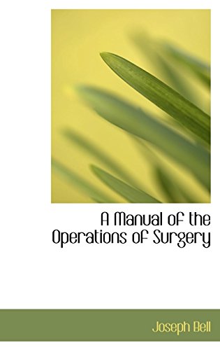 9781103341610: A Manual of the Operations of Surgery