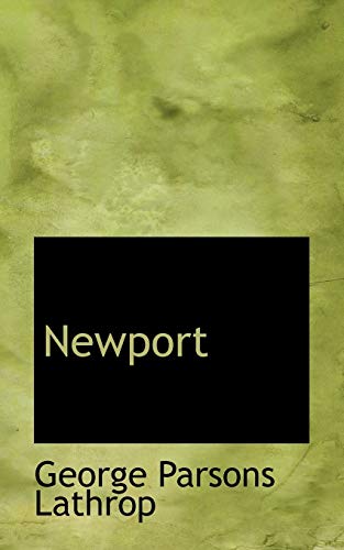 Newport (9781103342648) by Lathrop, George Parsons