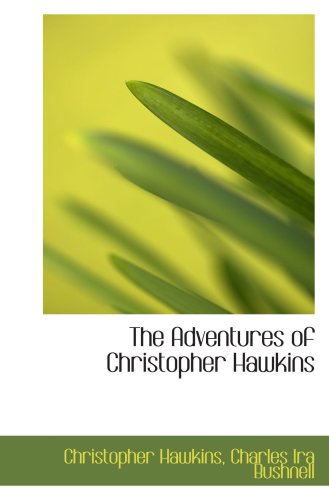 Imagen de archivo de The Adventures of Christopher Hawkins a la venta por Revaluation Books