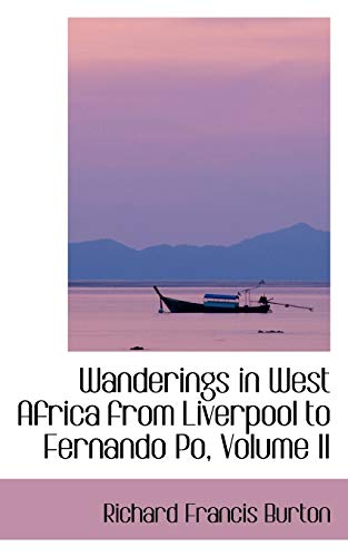 9781103347940: Wanderings in West Africa from Liverpool to Fernando Po, Volume II