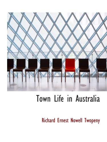 Stock image for Town Life in Australia for sale by Revaluation Books