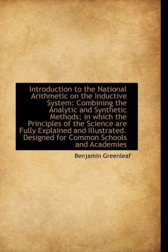 9781103349005: Introduction to the National Arithmetic on the Inductive System: Combining the Analytic and Syntheti