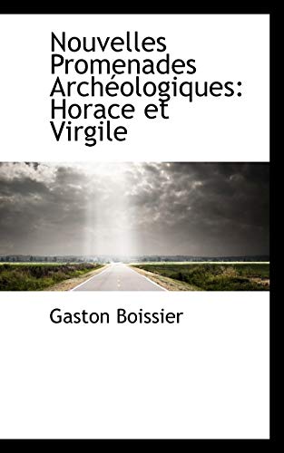 Stock image for Nouvelles Promenades Arch Ologiques: Horace Et Virgile for sale by Lucky's Textbooks