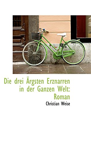 9781103351497: Die drei rgsten Erznarren in der Ganzen Welt: Roman