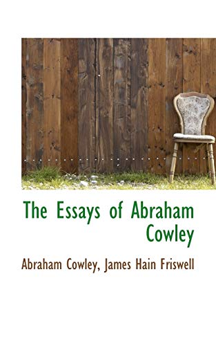 The Essays of Abraham Cowley (9781103352159) by Cowley Etc, Abraham