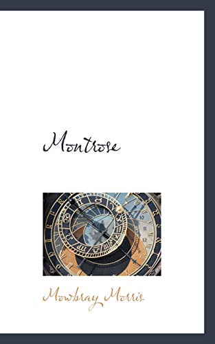 Montrose (9781103353460) by Morris, Mowbray