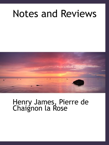 Notes and Reviews (9781103355044) by James, Henry