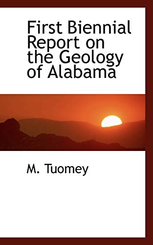 9781103356096: First Biennial Report on the Geology of Alabama
