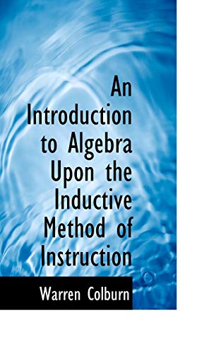 9781103362394: An Introduction to Algebra upon the Inductive Method of Instruction