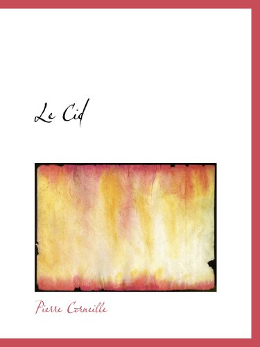 Le Cid (9781103365999) by Corneille, Pierre