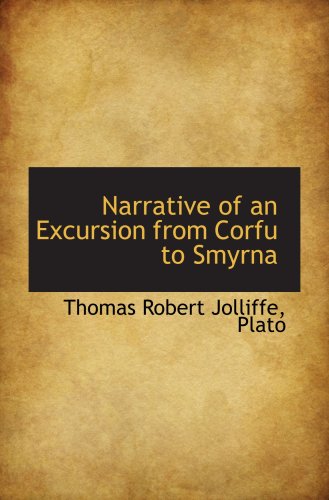 Imagen de archivo de Narrative of an Excursion from Corfu to Smyrna a la venta por Revaluation Books