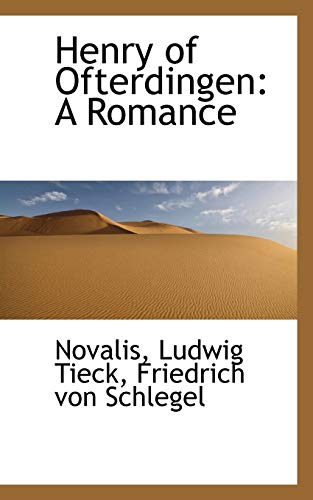 Henry of Ofterdingen: A Romance (9781103370245) by Novalis