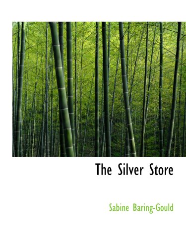 The Silver Store (9781103371969) by Baring-Gould, Sabine