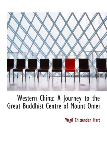 9781103371976: Western China: A Journey to the Great Buddhist Centre of Mount Omei