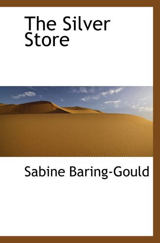 The Silver Store (9781103372003) by Baring-Gould, Sabine