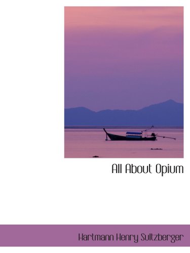 Stock image for All About Opium for sale by Revaluation Books
