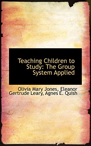 9781103373918: Teaching Children to Study: The Group System Applied