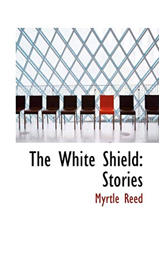 The White Shield: Stories (9781103377848) by Reed, Myrtle