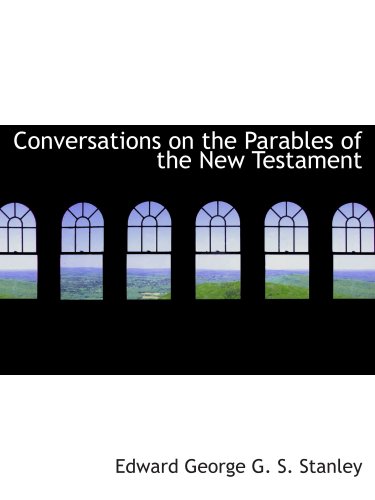 Stock image for Conversations on the Parables of the New Testament for sale by Revaluation Books