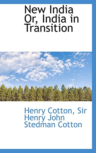 New India Or, India in Transition (9781103382781) by Cotton, Henry