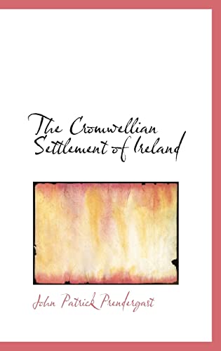 9781103384624: The Cromwellian Settlement of Ireland