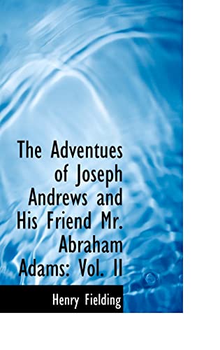 9781103388523: The Adventues of Joseph Andrews and His Friend Mr. Abraham Adams: Vol. II