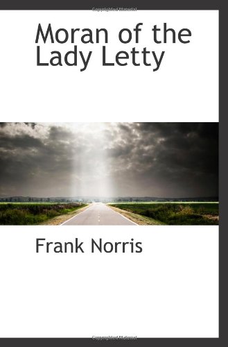 Moran of the Lady Letty (9781103389414) by Norris, Frank