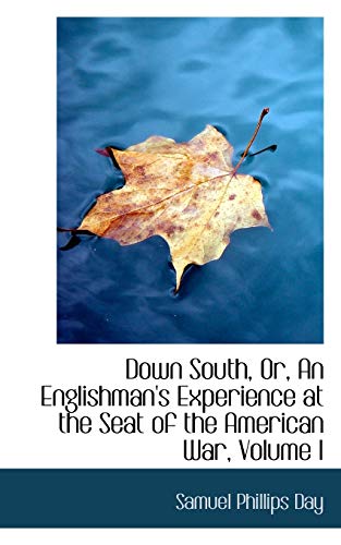 9781103392643: Down South, Or, an Englishman's Experience at the Seat of the American War: 1