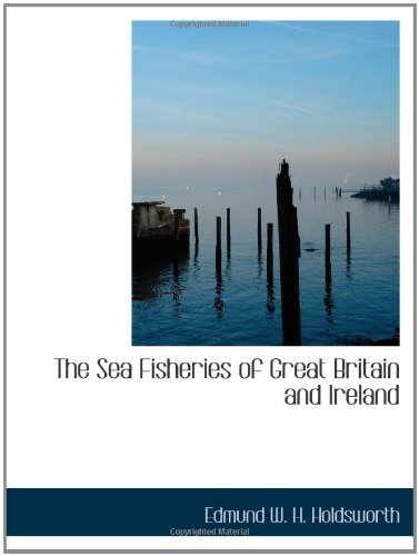 9781103392698: The Sea Fisheries of Great Britain and Ireland