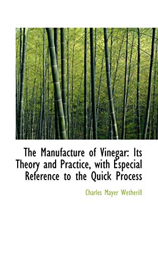 9781103399376: The Manufacture of Vinegar: Its Theory and Practice, with Especial Reference to the Quick Process