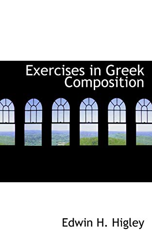 Beispielbild fr Exercises in Greek Composition zum Verkauf von Lucky's Textbooks