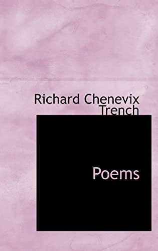 Poems (9781103404117) by Trench, Richard Chenevix