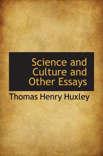 Science and Culture and Other Essays (9781103404803) by Huxley, Thomas Henry