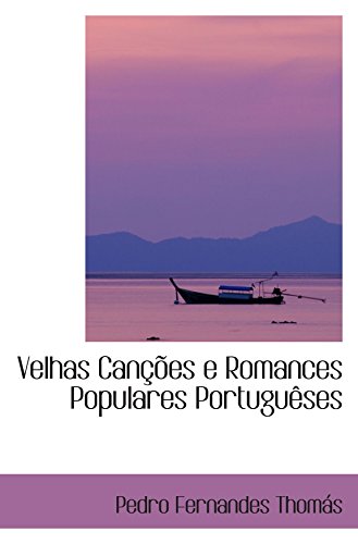 Imagen de archivo de Velhas Canes e Romances Populares Portuguses a la venta por Revaluation Books