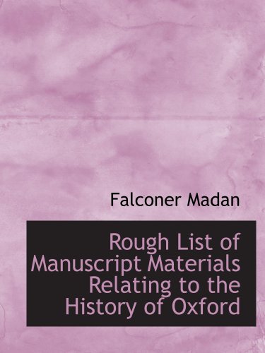 9781103406456: Rough List of Manuscript Materials Relating to the History of Oxford