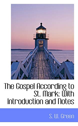 9781103407347: The Gospel According to St. Mark: With Introduction and Notes