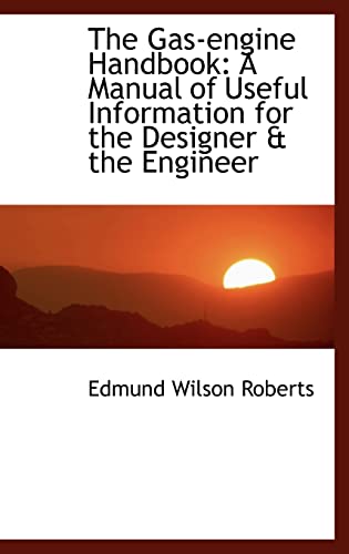 9781103408894: The Gas-engine Handbook: A Manual of Useful Information for the Designer & the Engineer