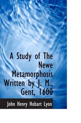 Imagen de archivo de A Study of The Newe Metamorphosis Written by J. M., Gent, 1600 a la venta por Revaluation Books