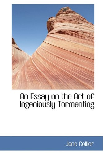9781103425488: An Essay on the Art of Ingeniously Tormenting