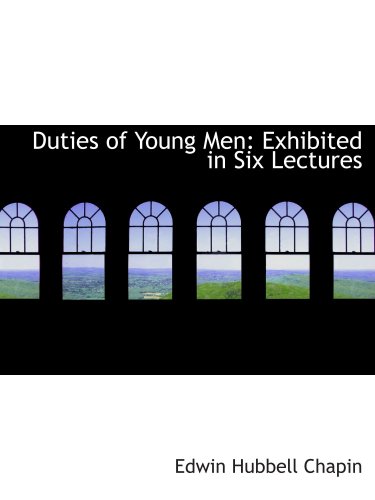9781103429417: Duties of Young Men: Exhibited in Six Lectures