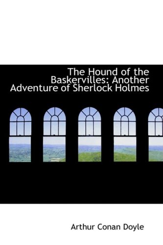 The Hound of the Baskervilles: Another Adventure of Sherlock Holmes (9781103431243) by Doyle, Arthur Conan, Sir