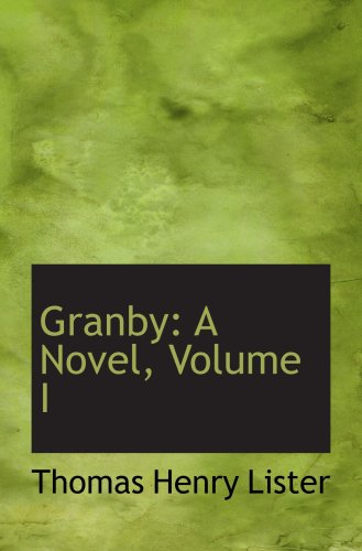 Imagen de archivo de Granby: A Novel, Volume I a la venta por Revaluation Books