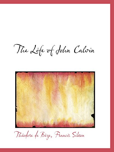The Life of John Calvin (9781103436262) by BÃ¨ze, ThÃ©odore De