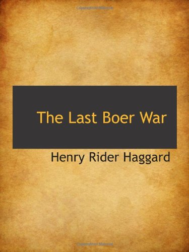 The Last Boer War (9781103437405) by Haggard, Henry Rider